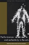 Ivan Gaskell, Salim Kemal - Performance and Authenticity in the Arts
