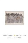 Jeffrey Stout, Stout Jeffrey, Robert P. George, Jeffrey Stout - Democracy and Tradition