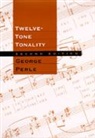 George Perle, George Perle - Twelve-Tone Tonality, Second Edition