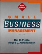 ABRAHAMSON, Royce L. Abrahamson, Royce L. (Southwest Texas State University) Abrahamson, Pickle, Hal B. Pickle, Hal B. (St. Edwards University) Pickle... - Small Business Management