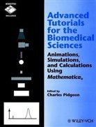 Pidgeon, Charles Pidgeon, Charles Pidgeon - Advanced Tutorials for the Biomedical Sciences