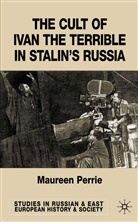M Perrie, M. Perrie, Maureen Perrie, S. Perrie, Perrie Maureen - Cult of Ivan the Terrible in Stalin''s Russia