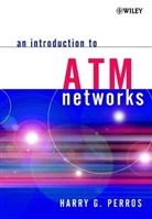 Perros, Harry Perros, Harry G Perros, Harry G. Perros, Harry G. (North Carolina State University Perros, PERROS HARRY G... - Introduction to Atm Networks