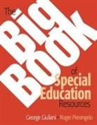 George Giuliani, George A. Giuliani, George A. Pierangelo Giuliani, George Pierangelo Giuliani, Roger Pierangelo - Big Book of Special Education Resources