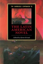 Efrain Kristal, Efrain Kristal, Efraín Kristal - The Cambridge Companion to the Latin American Novel