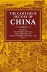 John K. Fairbank, John King Fairbank, Roderick Macfarquhar, Denis Twitchett - The Cambridge History of China