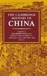 John K. Fairbank, John King Fairbank, Roderick Macfarquhar, Denis Twitchett - The Cambridge History of China