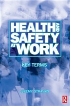 Stranks, J. W. Stranks, Jeremy Stranks, Jeremy W. Stranks, Stranks Jeremy - Health and Safety At Work