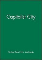 Joe Feagin, Joe (University of Texas Feagin, M Smith, Michael Peter Smith, Michael Peter (University of California Smith, Michael Peter Feagin Smith... - Capitalist City
