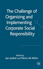 Marco De Witte, Jan Jonker, Kenneth A Loparo, de Witte, M de Witte, Marco De Witte... - The Challenge of Organizing and Implementing Corporate Social