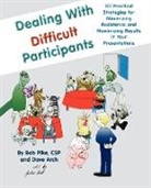 Dave Arch, Arch Dave, Bob Pike, Bob Arch Pike, Bobbie Pike, Robert W. Pike... - Dealing With Difficult Participants