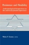 Walter P Zenner, Walter P. Zenner - Persistence and Flexibility