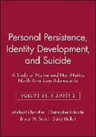 Chandler, Christopher Chandler, M Chandler, Michael Chandler, Michael (University of British Columbia) Chandler, Michael Lalonde Chandler... - Personal Persistence, Identity Development, and Suicide
