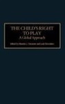 Rhonda L. (EDT)/ Fiorentino Clements, Rhonda L. Clements, Ronda L. Clements, Clements Rhonda L., Leah Fiorentino, Fiorentino Leah - The Child's Right to Play