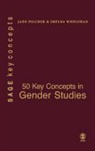 Jane Pilcher, Jane Whelehan Pilcher, Jane/ Whelehan Pilcher, Imelda Whelehan - 50 Key Concepts in Gender Studies