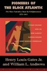 William Andrews, William L Andrews, William L. Andrews, Henry Gates, Henry Louis Gates, Henry Louis Gates Jr... - Pioneers Of The Black Atlantic