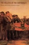 Mark Grimsley, Brooks D Simpson, Brooks D. Simpson - The Collapse of the Confederacy