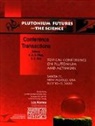K. K. S. Pillay, C Kim, C Kim, K S Pillay, K K S Pillay, K. C. Kim... - Plutonium Futures - The Science