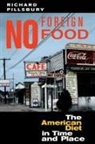 Richard Pillsbury, Pillsbury Richard - No Foreign Food