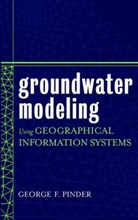 Pinder, George F Pinder, George F. Pinder, George F. (University of Vermont) Pinder, Gf Pinder, PINDER GEORGE F... - Groundwater Modeling Using Geographical Information Systems