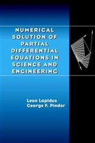 Lapidus, L Lapidus, Leon Lapidus, Leon (University of Vermont Lapidus, Leon Pinder Lapidus, Lapidus Leon... - Numerical Solution of Partial Differential Equations in Science and