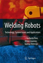Gunnar Bolmsjo, Gunnar Bolmsjö, Gunnar Bölmsjo, Altin Loureiro, Altino Loureiro, J Norbert Pires... - Welding Robots