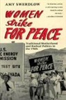 Amy Swerdlow, Swerdlow Amy - Women Strike for Peace