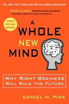 Daniel H Pink, Daniel H. Pink, Pink Daniel H. - A Whole New Mind