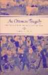 Gabriel Piterberg, Piterberg Gabriel, Gabriel Piterberg - Ottoman Tragedy