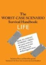 David Borgenicht, Joshua Piven, Brenda Brown - Worst-Case Scenario Life