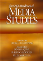 John D. H. Downing, John D. H. (EDT)/ Wartella Downing, John D. H. Mcquail Downing, Denis Mcquail, Philip Schlesinger, John D. H. Downing... - Sage Handbook of Media Studies