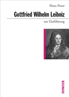 Hans Poser - Gottfried Wilhelm Leibniz zur Einführung