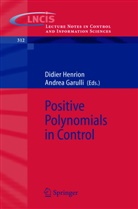 Garulli, Garulli, Andrea Garulli, Didie Henrion, Didier Henrion - Positive Polynomials in Control