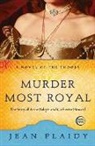 Jean Plaidy - Murder Most Royal