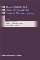 Fabrizio Cesaroni, Alfonso Gambardella, Walter Garcia-Fontes, Walter A. Garcia-Fontes - R&D, Innovation and Competitiveness in the European Chemical Industry