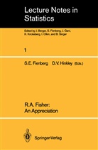 Stephe E Fienberg, Stephen E Fienberg, Stephen E. Fienberg, David V. Hinkley, V Hinkley, V Hinkley - R.A. Fisher: An Appreciation