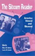 Mary M. (EDT)/ Linder Dalton, Mary M Dalton, Mary M. Dalton, Laura R Linder, Laura R. Linder - The Sitcom Reader - America Viewed And Skewed