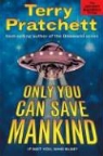 Terry Pratchett - Only You Can Save Mankind