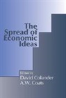 David C. Colander, A. W. Coats, Alfred William Coats, David Colander, David C. Colander - The Spread of Economic Ideas