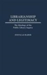 Douglas Raber - Librarianship and Legitimacy