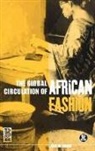 leslie w Rabine, Leslie W. Rabine, Joanne B. Eicher - The Global Circulation of African Fashion