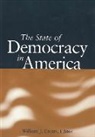Edward G. Carmines, M.Margaret Conway, William J. Crotty, Jack Dennis, Michael Dukakis, Michael Crotty Dukakis... - State of Democracy in America