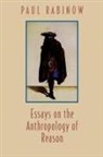 Paul Rabinow, Rabinow Paul - Essays on the Anthropology of Reason