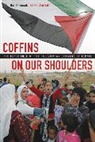Khawla Abu-Baker, Abu-Baker Khawla, Dan Rabinowitz, Dan Rabinowitz, Rabinowitz Dan - Coffins on our Shoulders
