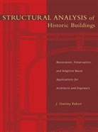 Rabun, J Stanley Rabun, J. St. Rabun, J. Stanley Rabun, Rabun J. Stanley - Structural Analysis of Historic Buildings