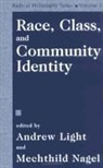 Mechthild Nagel, Andrew Light, Mechthild Nagel, Radical Philosophy Association - Race, Class and Community Identity