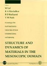 B D Kulkarni, B. D. Kulkarni, B.D. Kulkarni, M. Lal, Moti Lal, R.A. Mashelkar... - Structure and Dynamics of Materials in the Mesoscopic Domain - Proceedings of the Fourth Royal Society-Unilever Indo-UK Forum in Materials Science and Engineering