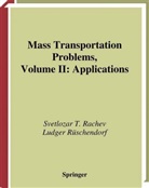 S. T. Rachev, Svetlozar T Rachev, Svetlozar T. Rachev, Ludger Rhschendorf, Ludger Ruschendorf, Ludger Rüschendorf - Mass Transportation Problems, 2 Vols. - 2: Mass Transportation Problems