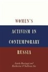 Katherine O'Sullivan See, Katherine Racioppi, Linda Racioppi, Katherine O'Sullivan See - Women's Activism in Contemporary Russia
