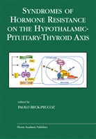 Paol Beck-Peccoz, Paolo Beck-Peccoz - Syndromes of Hormone Resistance on the Hypothalamic-Pituitary-Thyroid Axis